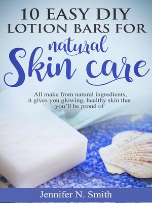cover image of 10 Easy DIY Lotion Bars for Natural Skin Care